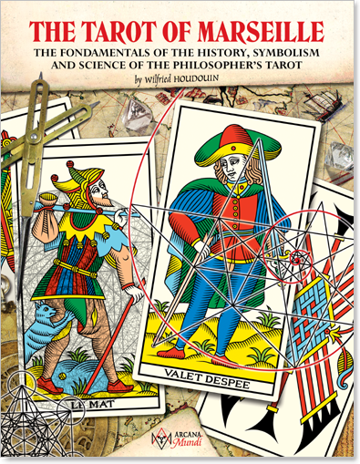 THE TAROT OF MARSEILLE - The Fundamentals Of The History, Symbolism And Practice Of The Philosopher's Tarot, 2023